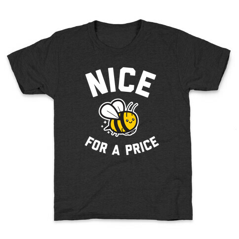 Nice For A Price  Kids T-Shirt