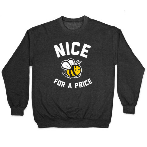 Nice For A Price  Pullover