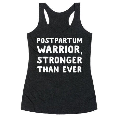 Postpartum Warrior, Stronger Than Ever Racerback Tank Top