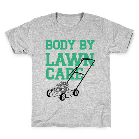 Body By Lawn Care Kids T-Shirt