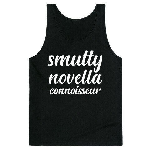 Smutty Novella Connoisseur  Tank Top