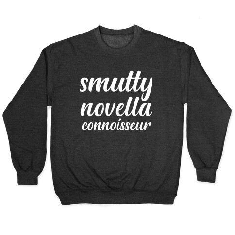 Smutty Novella Connoisseur  Pullover