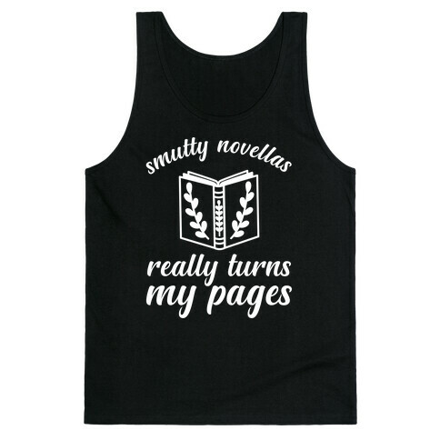 Smutty Novellas Really Turns My Pages  Tank Top