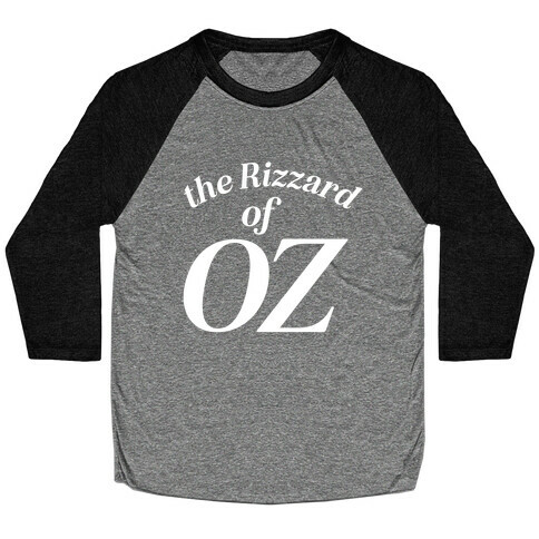 The Rizzard Of Oz Baseball Tee
