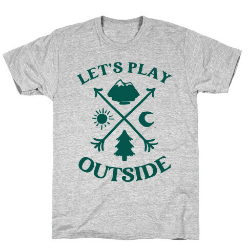 Let's Play Outside T-Shirt