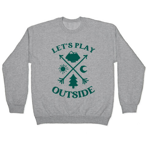 Let's Play Outside Pullover