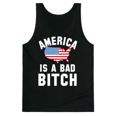 America Is A Bad Bitch Tank Top