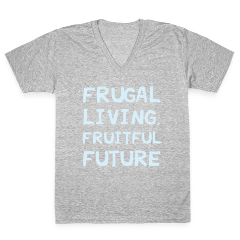 Frugal Living, Fruitful Future V-Neck Tee Shirt