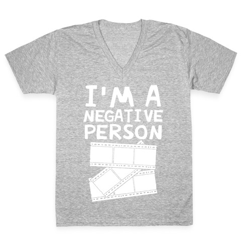 I'm A Negative Person V-Neck Tee Shirt