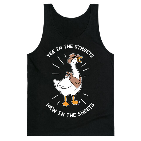Yee In The Streets Haw In The Sheets Tank Top