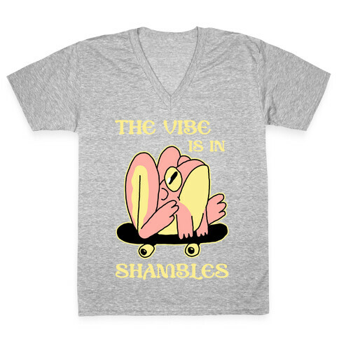 The Vibe Is In Shambles V-Neck Tee Shirt