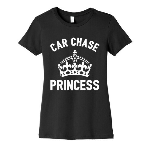 Car Chase Princess Womens T-Shirt