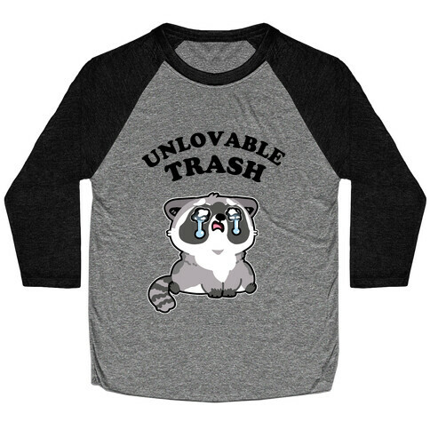  Unlovable Trash Baseball Tee