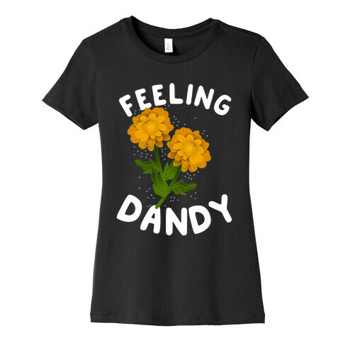 Feeling Dandy Womens T-Shirt