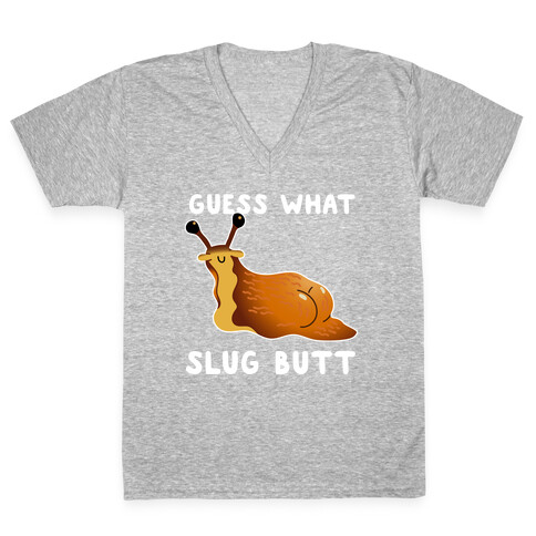 Guess What Slug Butt V-Neck Tee Shirt