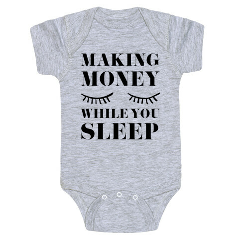 Making Money While You Sleep Baby One-Piece