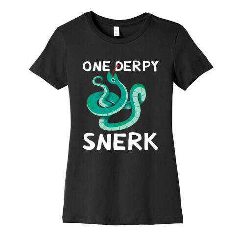 One Derpy Snerk Womens T-Shirt