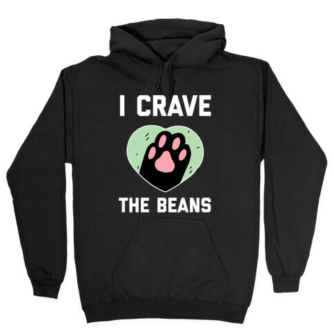 I Crave The Beans Hooded Sweatshirt