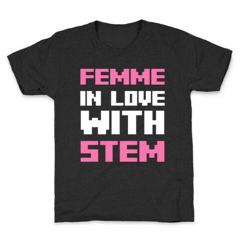Femme In Love With Stem Kids T-Shirt