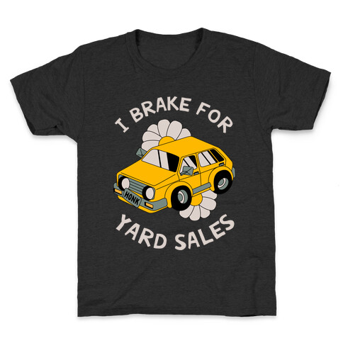 I Brake For Yard Sales Kids T-Shirt