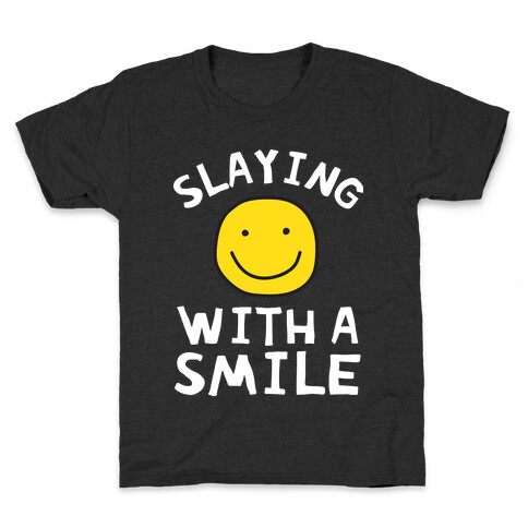 Slaying With A Smile Kids T-Shirt