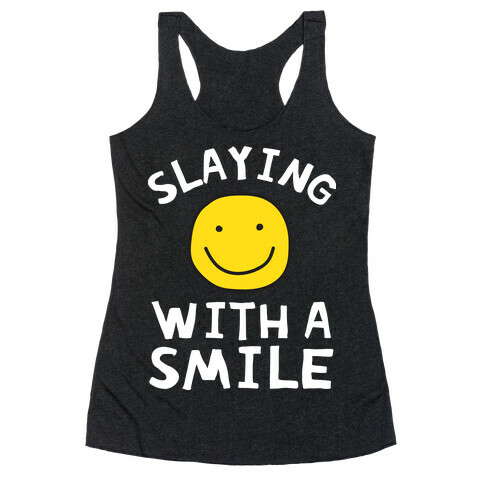 Slaying With A Smile Racerback Tank Top