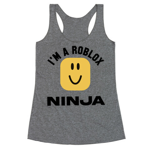 I'm A Roblox Ninja Racerback Tank Top