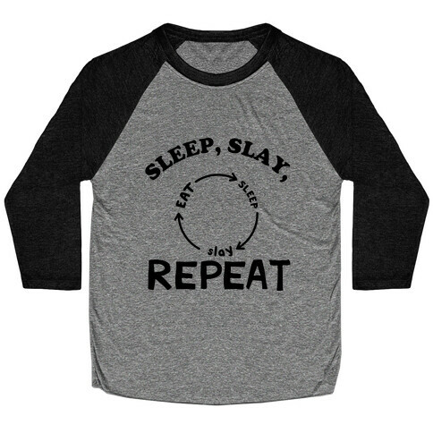 Sleep, Slay, Repeat Baseball Tee