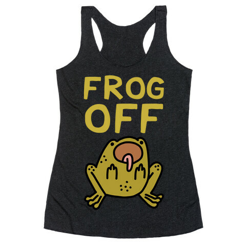 Frog Off Racerback Tank Top