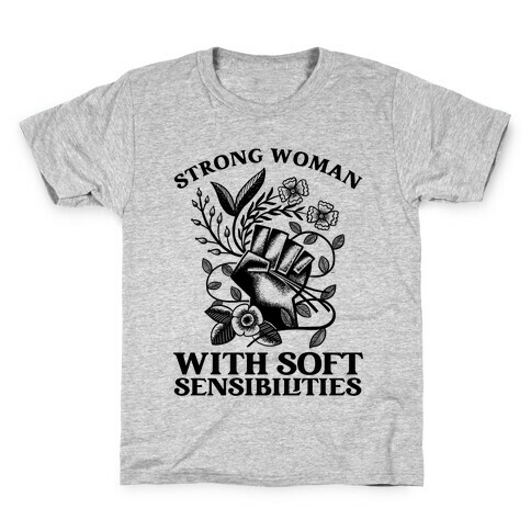 Strong Woman With Soft Sensibilities Kids T-Shirt