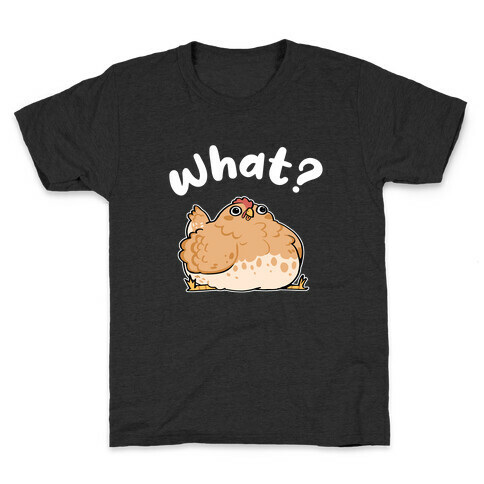 What? Kids T-Shirt