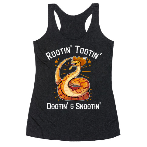 Rootin' Tootin' Dootin' & Snootin'  Racerback Tank Top