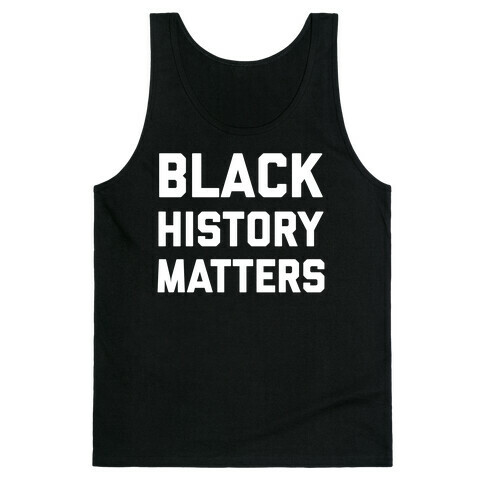 Black History Matters Tank Top