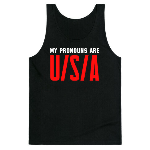 My Pronouns Are U/S/A Tank Top