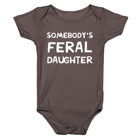 Somebody's Feral Daughter Baby One-Piece