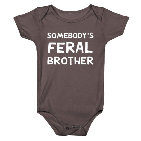 Somebody's Feral Brother Baby One-Piece