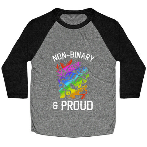 Non-binary & Proud Baseball Tee