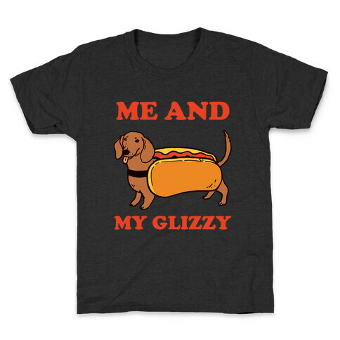 Me And My Glizzy Kids T-Shirt