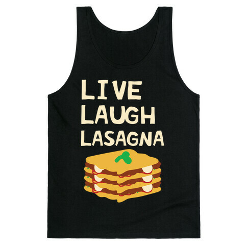 Live Laugh Lasagna Tank Top