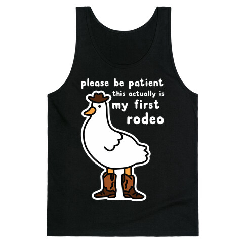 Please Be Patient This Actually Is My First Rodeo Tank Top