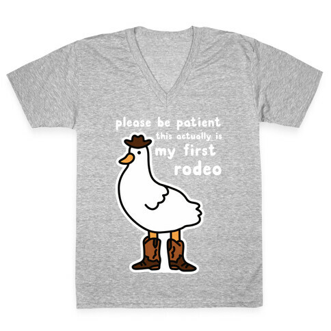 Please Be Patient This Actually Is My First Rodeo V-Neck Tee Shirt