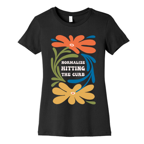 Normalize Hitting The Curb Womens T-Shirt