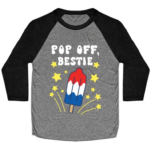 Pop Off, Bestie Baseball Tee