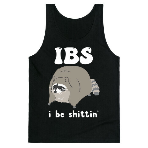 IBS I Be Shittin' Tank Top