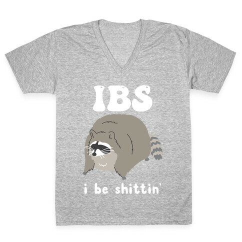 IBS I Be Shittin' V-Neck Tee Shirt