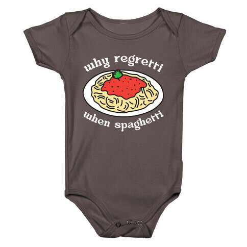Why Regretti When Spaghetti Baby One-Piece