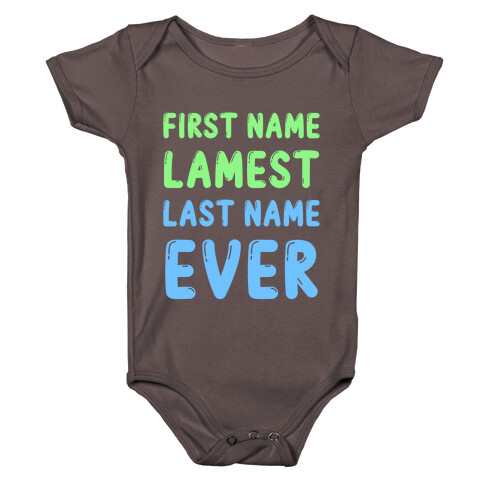 First Name Lamest Last Name Ever Baby One-Piece