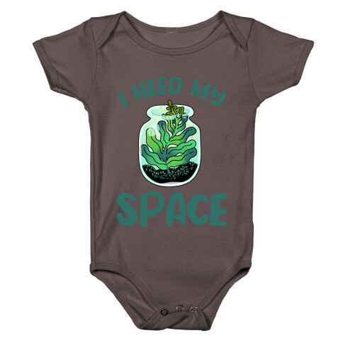 I Need My Space  Baby One-Piece