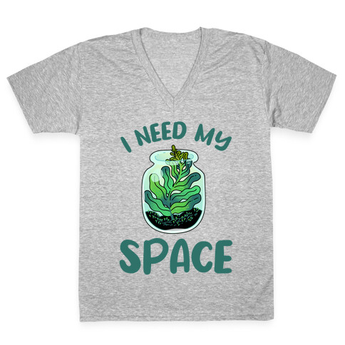 I Need My Space  V-Neck Tee Shirt