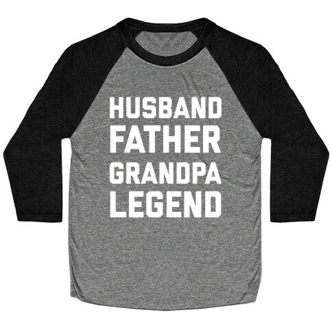 Husband Father Grandpa Legend  Baseball Tee